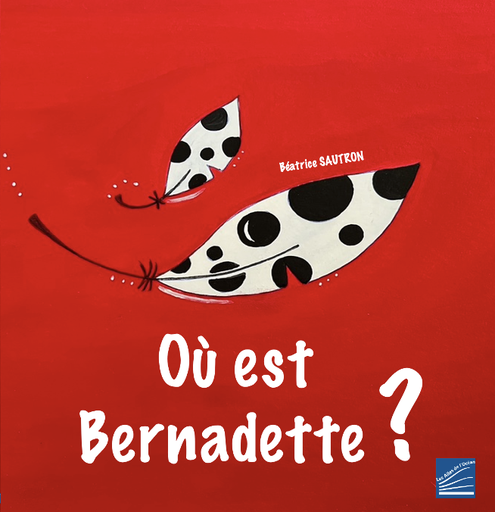 Où est Bernadette ?
