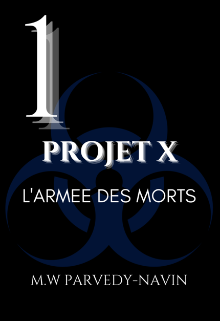 Projet X - Tome 1 : L'armée des morts
