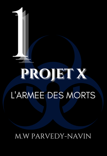 Projet X - Tome 1 : L'armée des morts