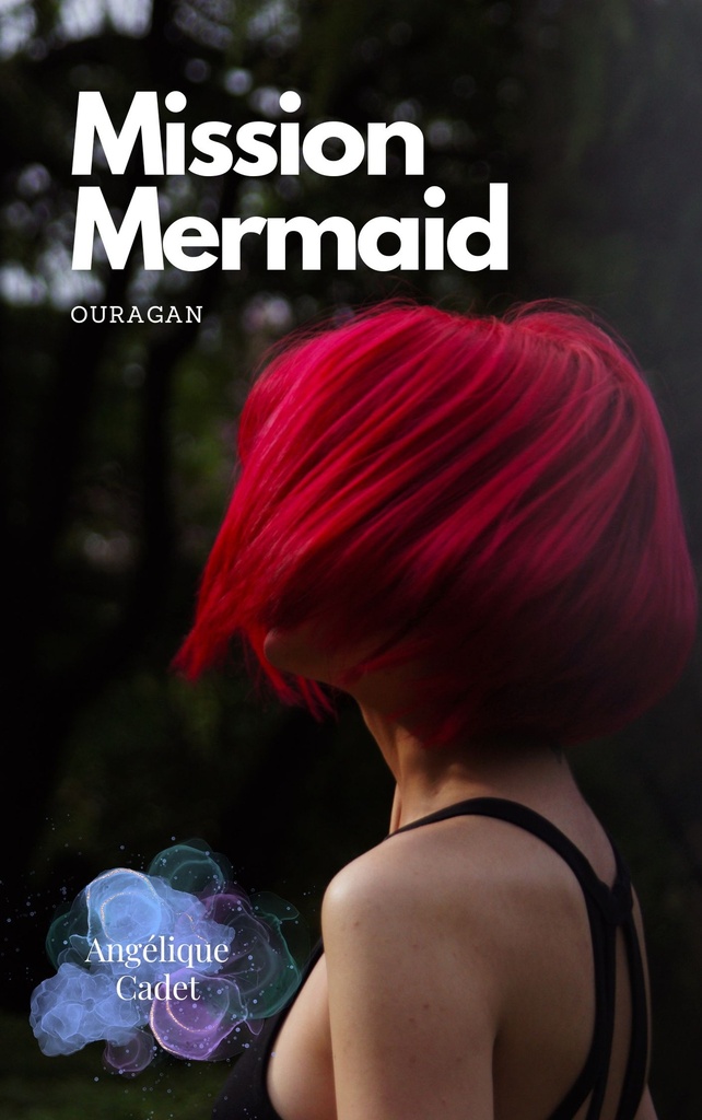 Mission Mermaid - Tome 2 : Ouragan