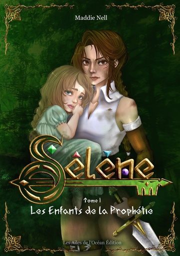 Sélène - Tome 1 : Les Enfants de la Prophétie